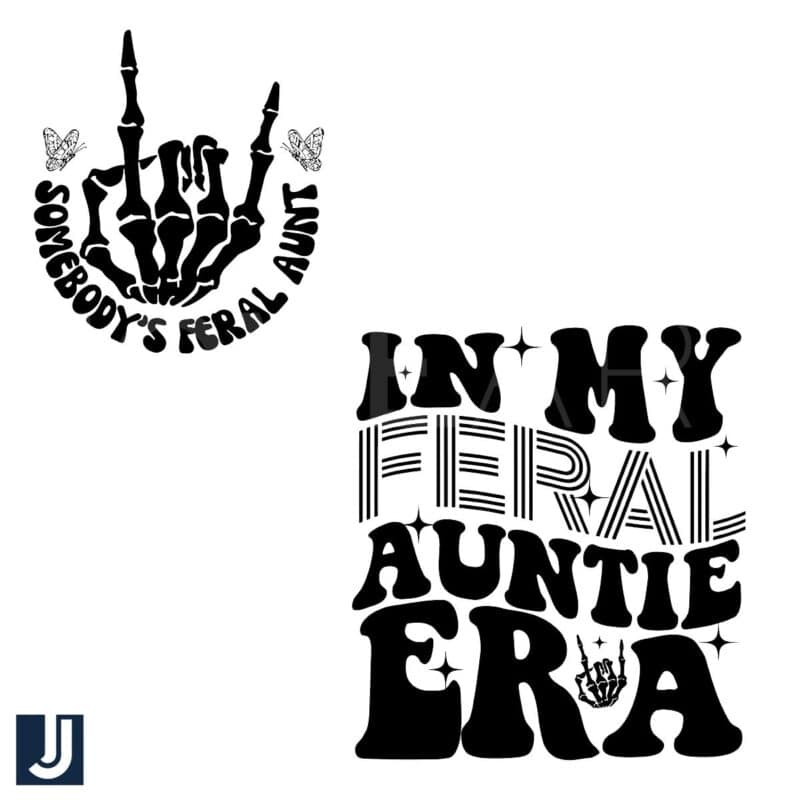 Somebodys Feral Aunt SVG Fun Auntie Club Cricut Files