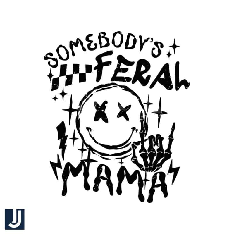 Somebodys Feral Mama Smile Face SVG Design