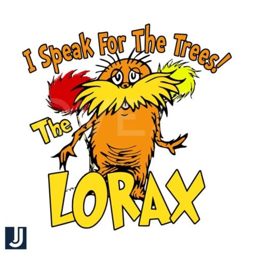 Speak for the Trees Lorax SVG Design Dr Seuss Inspired File