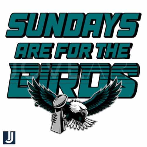 Sundays Are for the Birds Philadelphia Eagles Super Bowl PNG