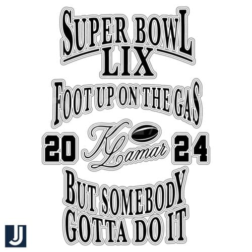 Super Bowl LIX 2024 Kendrick Lamar SVG Foot on the Gas