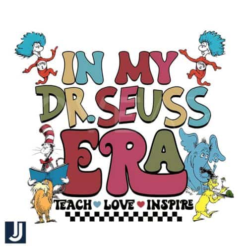 Teach Love Inspire SVG Embrace Your Dr Seuss Era