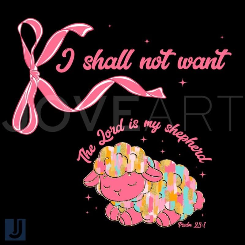 The Lord Is My Shepherd I Shall Not Want Psalm 231 PNG