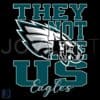 They Aint Like Us Philadelphia Eagles NFL Football SVG