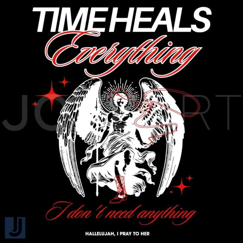 Time Heals Everything I Need Nothing Just Fun Beyoncé SVG