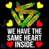 We Have The Same Heart Inside Black History Month SVG