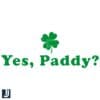 Yes Paddy Funny St Patricks Day Shamrock SVG Design