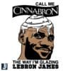 Call Me Cinnabron Glazing LeBron James SVG Design