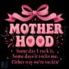 Coquette Bow Motherhood Some Day I Rock It PNG