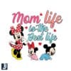 Disney Baby Mom Life The Best Life SVG Cut File