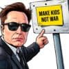 Elon Musk Make Kids Not War PNG