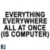 Everything Everywhere All At Once Computer SVG Design