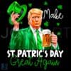 Funny Irish Trump PNG Make St Patricks Day Great Again