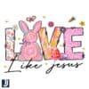 Love Like Jesus Brushstroke Bunny Coquette SVGPNG