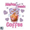 Mama Needs Coffee PNG with Cute Coquette Bow