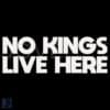 No Kings Live Here SVG File for Bold Designs