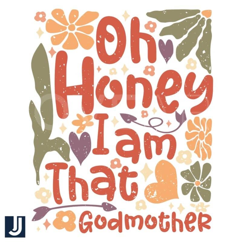 Oh Honey Im the Ultimate Godmother Flower PNG