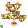 Sorry I Was Hooping Los Angeles Lakers SVG Design