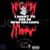 Suicideboys SVG I Want to Die in New Orleans Design
