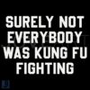 Surely Not Everyone Was Kung Fu Fighting Elon Musk SVG