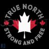 True North Strong and Free Canada PNG Design