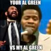 Your Al Green vs My Al Green Funny Meme SVG File