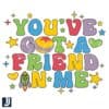 Youve Got a Friend in Me Twinkle PNG Design