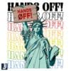 Hands Off PNG Anti Trump Statue of Liberty Protest Art Design