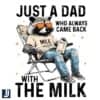 Raccoon Just A Dad Who Always Came Back With The Milk PNG