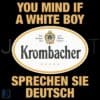 Sprechen Sie Deutsch SVG Funny Krombacher German Beer Design